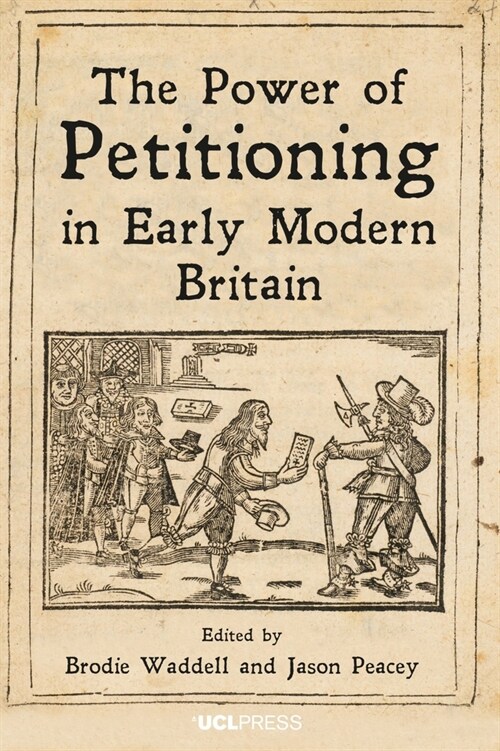 The Power of Petitioning in Early Modern Britain (Paperback)