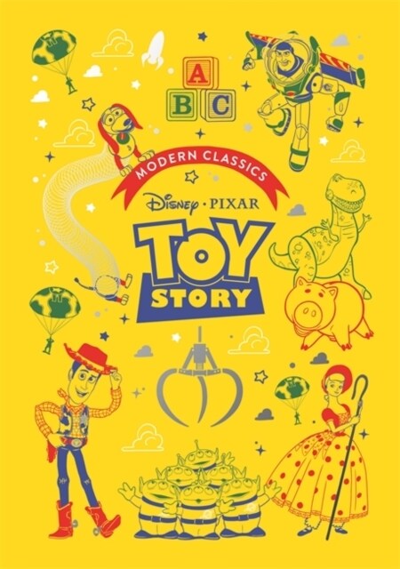 Toy Story (Pixar Modern Classics) : A deluxe gift book of the film - collect them all! (Hardcover)