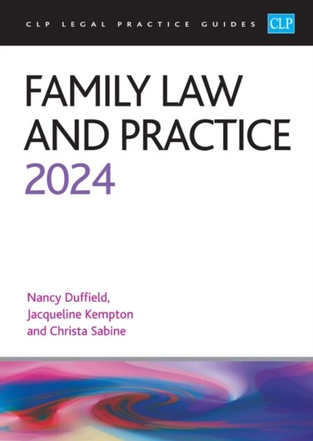 Family Law and Practice 2024 : Legal Practice Course Guides (LPC) (Paperback, Revised ed)