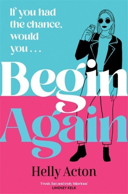 Begin Again : What would you change if you could go back? (Paperback)