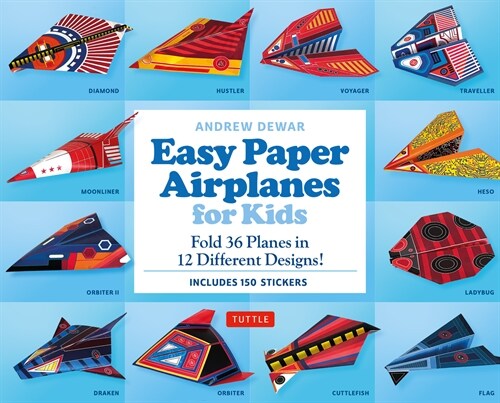 Easy Paper Airplanes for Kids Kit : Fold 36 Paper Planes in 12 Different Designs! (Includes 150 Stickers!) (Multiple-component retail product)