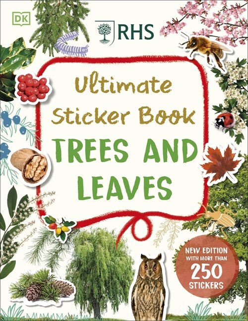 RHS Ultimate Sticker Book Trees and Leaves : New Edition with More Than 250 Stickers (Paperback)