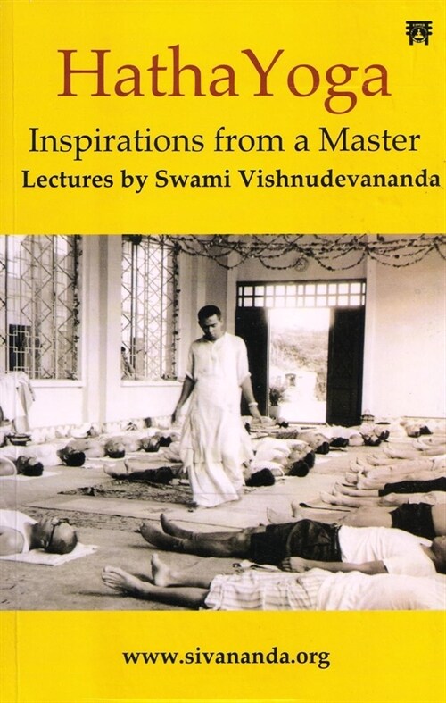 Hatha Yoga : Inspirations from a Master (Paperback)