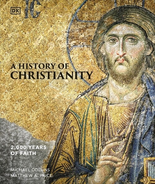 A History of Christianity : 2,000 Years of Faith (Hardcover)