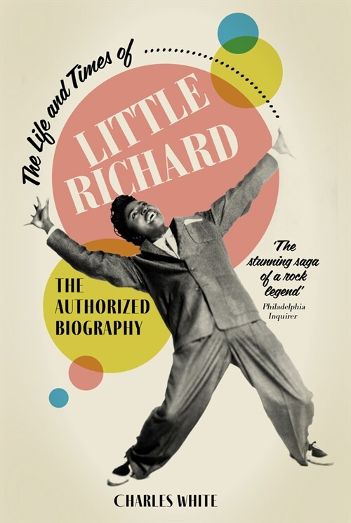 The Life and Times of Little Richard : The Authorized Biography (Paperback, New ed)