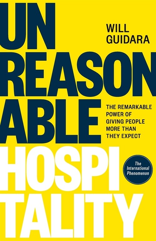 Unreasonable Hospitality : The Remarkable Power of Giving People More Than They Expect (Hardcover)