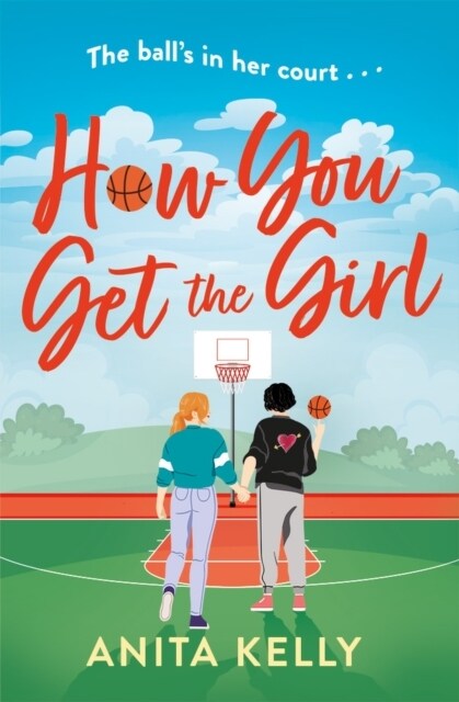 How You Get The Girl : A sizzling, humorous, and heartfelt new queer romance! (Paperback)