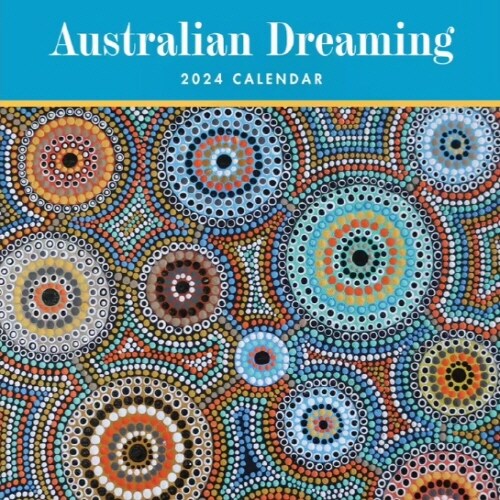 AUSTRALIAN DREAMING 2024 SQUARE BTAU (Paperback)