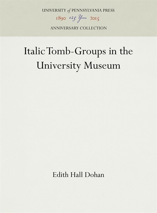Italic Tomb-Groups in the University Museum (Hardcover)