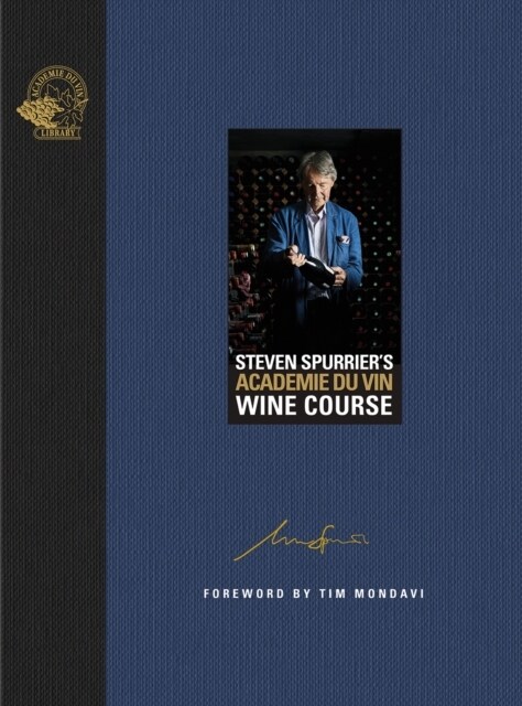 Steven Spurriers Academie du Vin Wine Course : The Art of Learning by Tasting (Hardcover)