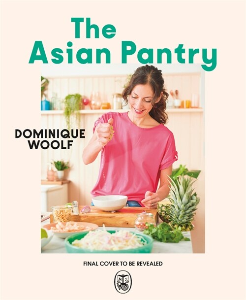 The Asian Pantry : Quick & easy, everyday dishes using big Asian flavours (Hardcover)