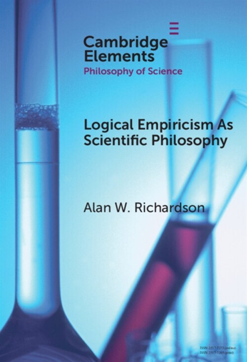 Logical Empiricism as Scientific Philosophy (Hardcover)