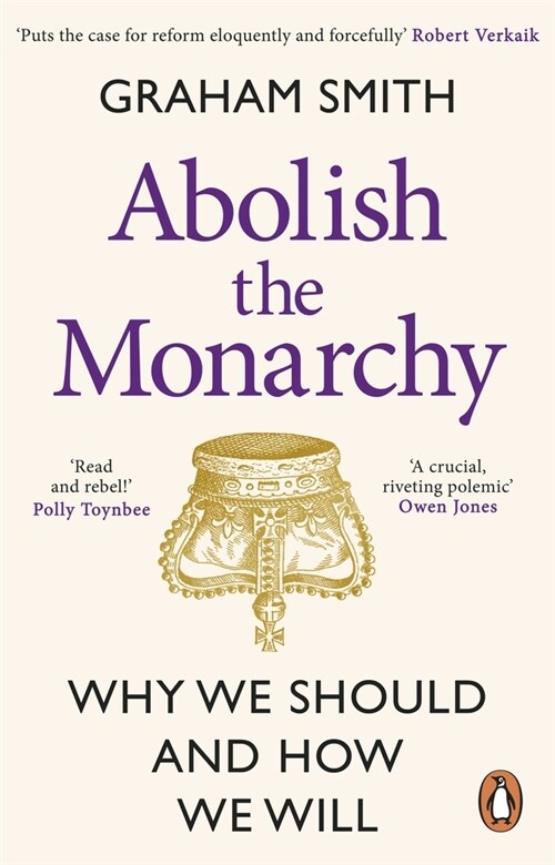 Abolish the Monarchy : Why we should and how we will (Paperback)