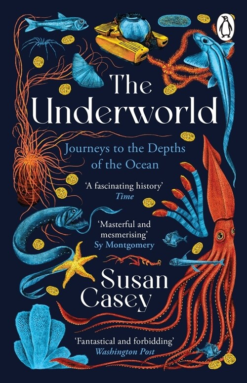 The Underworld : Journeys to the Depths of the Ocean (Paperback)