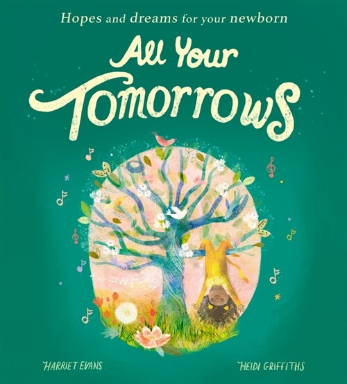 All Your Tomorrows : Hopes and dreams for your newborn (Paperback)