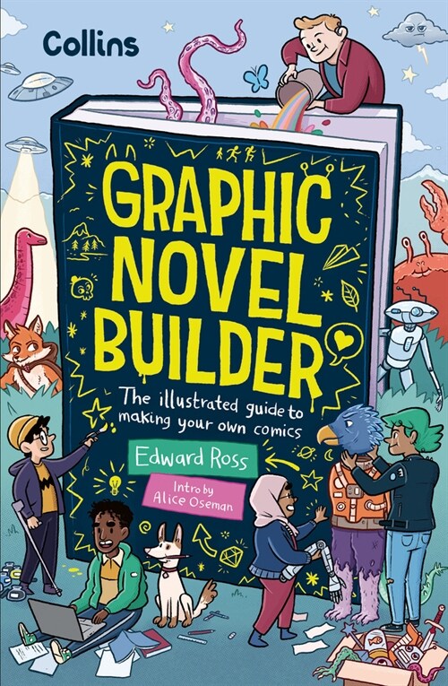 Graphic Novel Builder : The Illustrated Guide to Making Your Own Comics (Paperback)