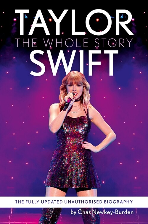 Taylor Swift : The Whole Story (Paperback, New ed)