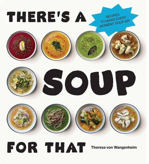 There’s a Soup for That (Hardcover)
