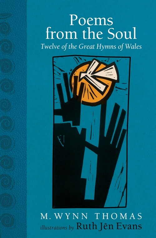 Poems from the Soul : Twelve of the Great Hymns of Wales (Hardcover)