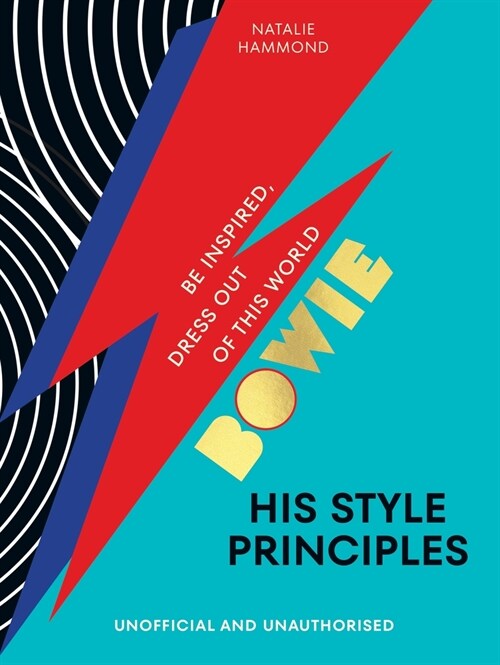 BOWIE His Style Principles : Be inspired to dress out of this world (Hardcover)