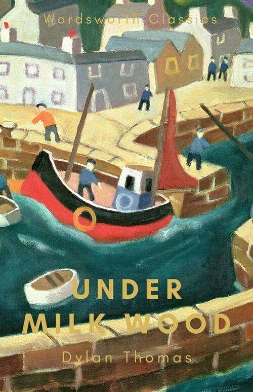 Under Milk Wood : Including Portrait of the Artist as a Young Dog (Paperback)