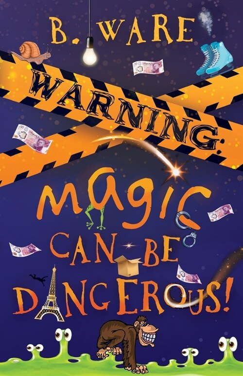 WARNING: Magic Can Be Dangerous! (Paperback)