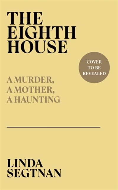 The Eighth House : A murder, a mother, a haunting (Hardcover)