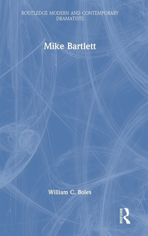 Mike Bartlett (Hardcover, 1)