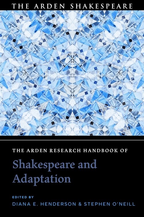 The Arden Research Handbook of Shakespeare and Adaptation (Paperback)