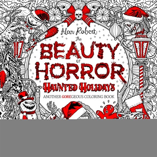 The Beauty of Horror: Haunted Holidays Coloring Book (Paperback)