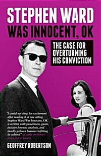 Stephen Ward Was Innocent, OK : The Case for Overturning his Conviction (Hardcover)