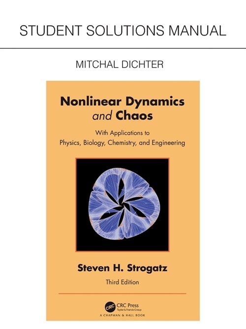 Student Solutions Manual for Non Linear Dynamics and Chaos : With Applications to Physics, Biology, Chemistry, and Engineering (Paperback, 3 ed)