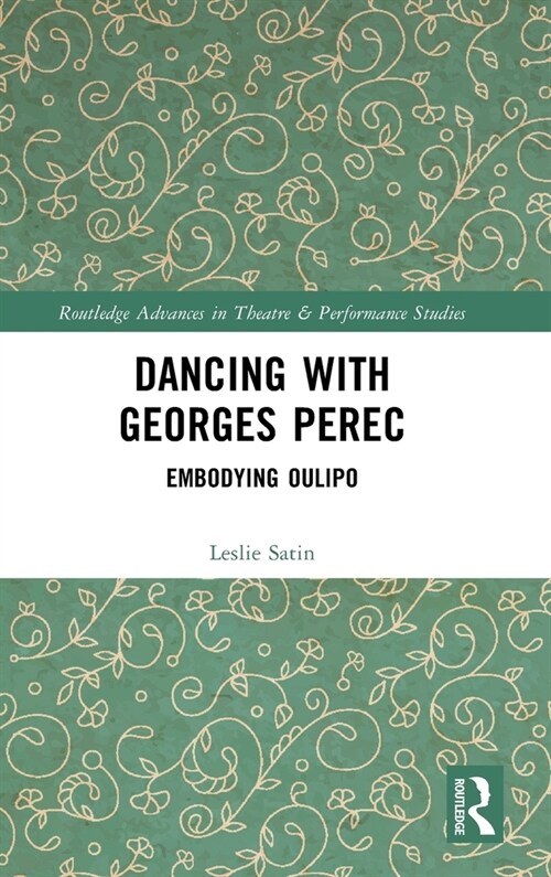 Dancing with Georges Perec : Embodying OuLiPo (Hardcover)