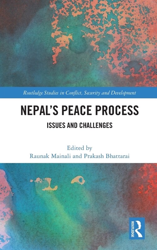 Nepal’s Peace Process : Issues and Challenges (Hardcover)