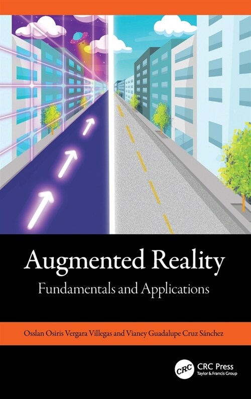 Augmented Reality : Fundamentals and Applications (Hardcover)