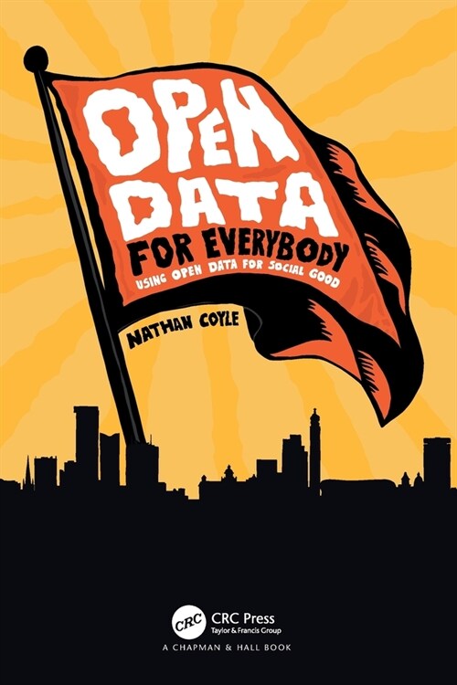 Open Data for Everybody : Using Open Data for Social Good (Paperback)