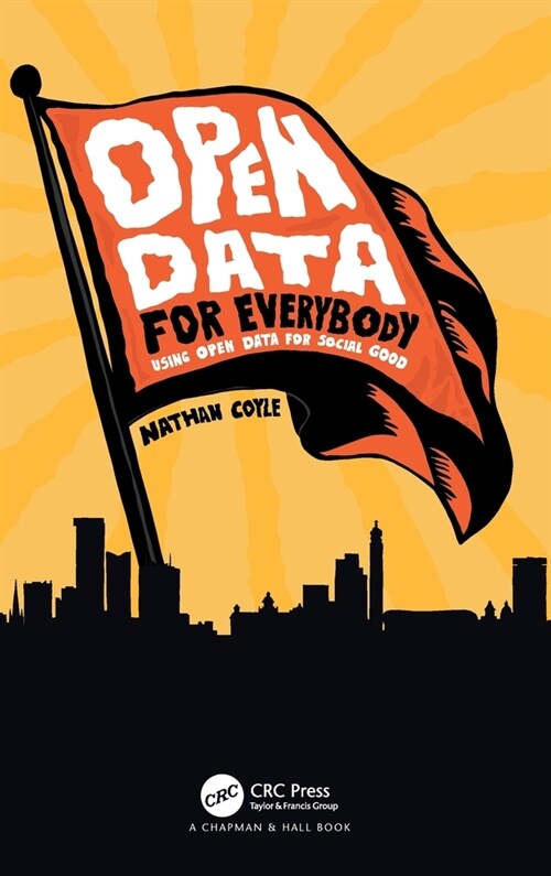 Open Data for Everybody : Using Open Data for Social Good (Hardcover)