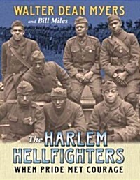 The Harlem Hellfighters: When Pride Met Courage (Paperback)