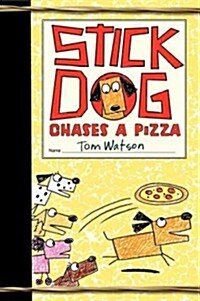 Stick Dog Chases a Pizza (Hardcover)