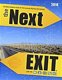 The Next Exit: Interstate Highway Guide (Paperback, 2014)