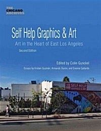 Self Help Graphics & Art: Art in the Heart of East Los Angeles (Paperback, 2)
