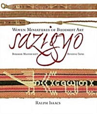 Sazigyo, Burmese Manuscript Binding Tapes: Woven Miniatures of Buddhist Art (Hardcover)