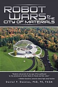 Robot Wars in the City of Materials (Paperback)
