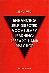 Enhancing Self-Directed Vocabulary Learning: Research and Practice (Paperback)