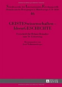 Geisteswissenschaften - Ideengeschichte: Festschrift Fuer Helmut Reinalter Zum 70. Geburtstag (Hardcover)