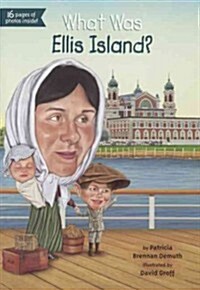 What Was Ellis Island? (Prebound, Bound for Schoo)