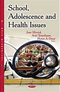 School, Adolescence & Health Issues (Hardcover, UK)