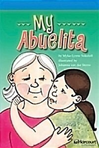 Storytown: On Level Reader Teachers Guide Grade 5 My Abuelita (Hardcover, Teacher)