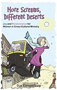 More Screams, Different Deserts: Joy and Perseverance for Women in Cross-Cultural Ministry (Paperback)