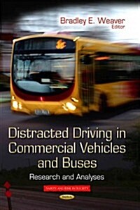 Distracted Driving in Commercial Vehicles and Buses (Paperback, UK)